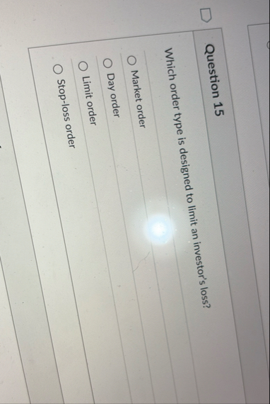 Question 1 5 Which order type is designed to