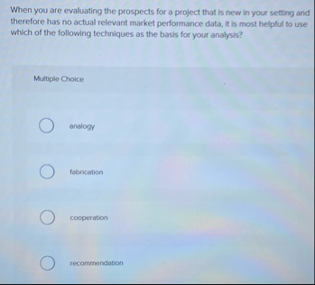 When you are evaluating the prospects for a