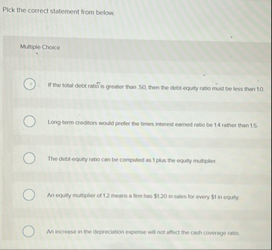 Pick the correct statement from below. Multiple