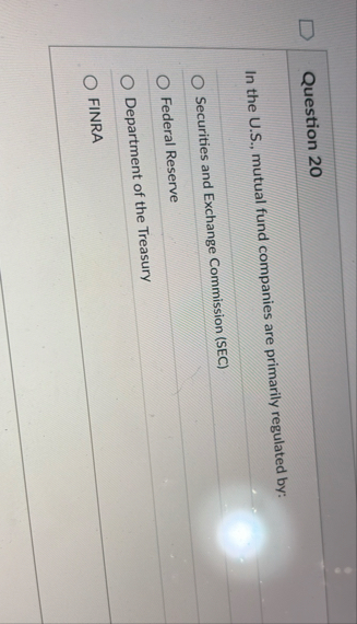 Question 2 0 In the U . S . , mutual fund