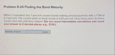 Problem 8 - 2 4 Finding the Bond Maturity Milton