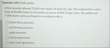 Question 1 0 1 ( 0 . 2 8 points ) A firm recently