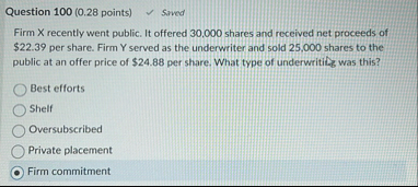 Question 1 0 0 ( 0 . 2 8 points ) Saved Firm x