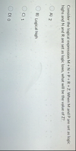Consider the logical expression M N P R = Z .