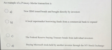 An example of a Primary Marker transaction is a )