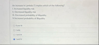An increase in Lambda ( ? ) implies which of the