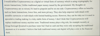 I would define Cryptocurrency as a digital or