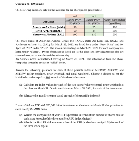 Question # 1 : [ 5 0 points ] The following