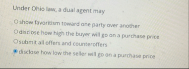 Under Ohio law, a dual agent may show favoritism