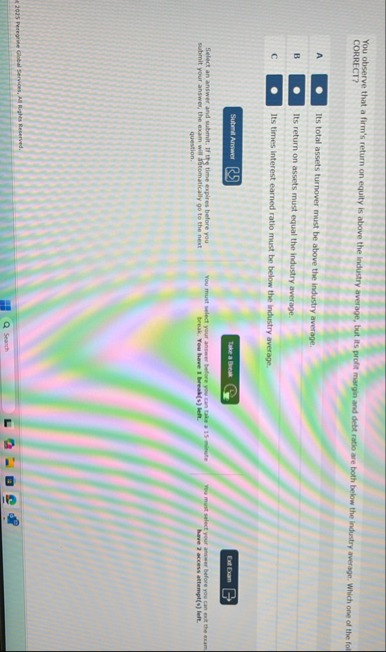 You observe that a firm's return on equity is