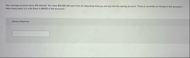 Your savings account earns 5 % interest. You have