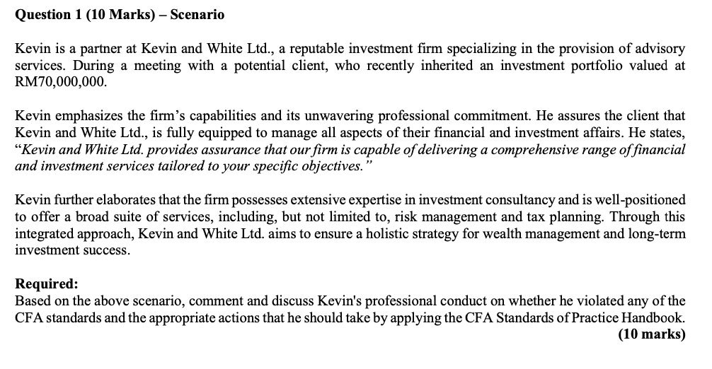 Question 1 ( 1 0 Marks ) - Scenario Kevin is a