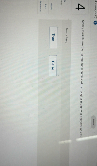 lomework # 0 1 ( i ) 4 Money markets are the