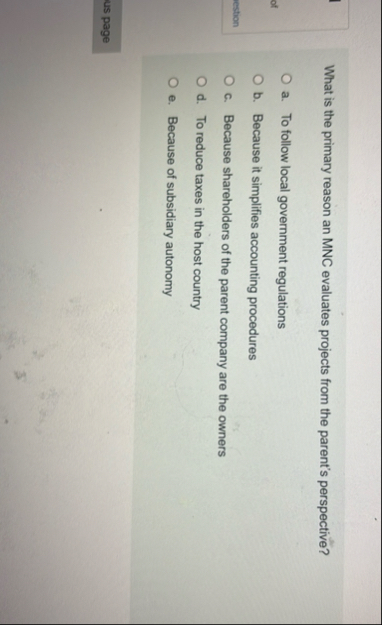 What is the primary reason an MNC evaluates