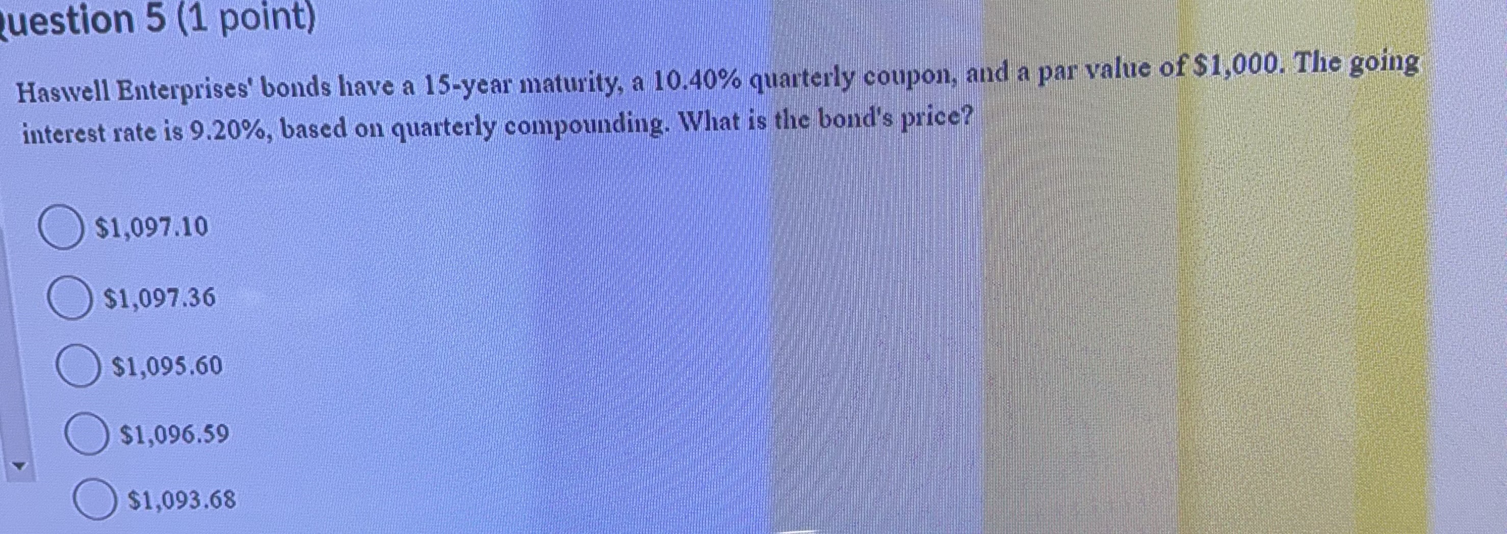 uestion 5 ( 1 point ) Haswell Enterprises' bonds
