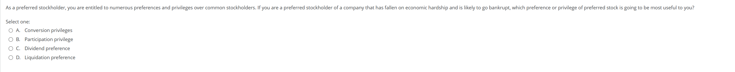 Select one: A . Conversion privileges B .