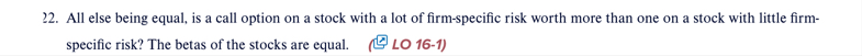 All else being equal, is a call option on a stock
