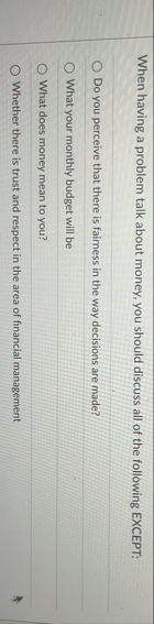 When having a problem talk about money, you