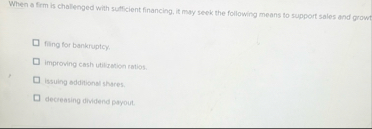 When a firm is challenged with sutficient