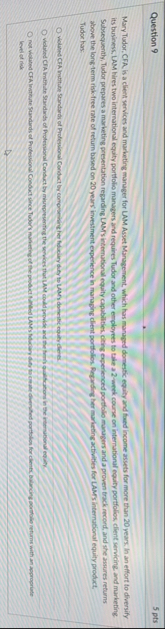 Question 9 5 pts Mary Tudor. CFA is a client