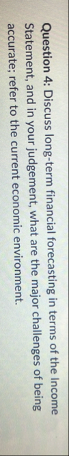 Question 4 : Discuss long - term financial