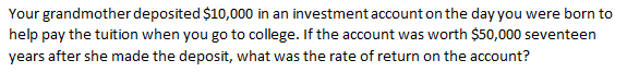 Your grandmother deposited \ ( \ $ 1 0 , 0 0 0 \