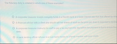 The fiduciary duty is violated in which one of