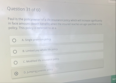 Question 3 1 of 6 0 Paul is the policyowner of a