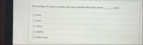 The exchange of oxygen, nutrients, and waste