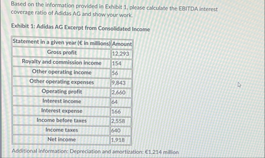 Based on the information provided in Exhibit 1 ,