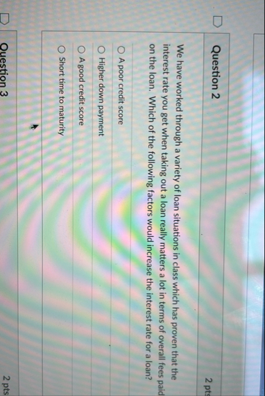 Question 2 2 pts We have worked through a variety