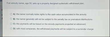 If an annuity owner, age 5 5 , sets up a property