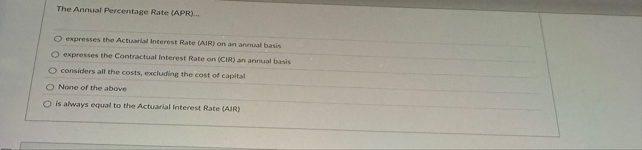 The Annual Percentage Rate ( APR ) . . .