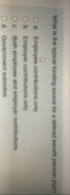 What is the typical funding source for a defined