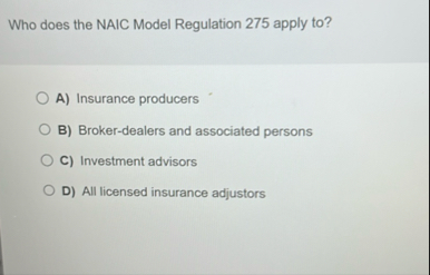 Who does the NAIC Model Regulation 2 7 5 apply to