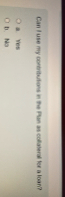 Can I use my cortributions in the Plan as