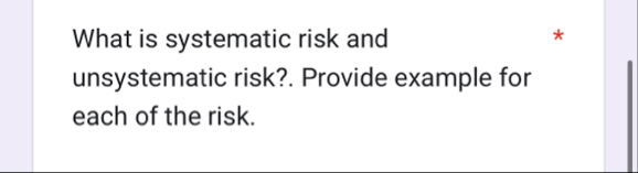What is systematic risk and unsystematic risk?.