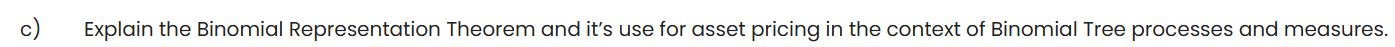 c ) Explain the Binomial Representation Theorem