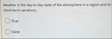 Weather is the day - to - day state of the