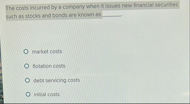 The costs incurred by a company when it issues