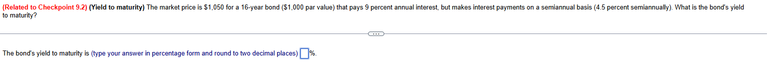 to maturity? The bond's yield to maturity is (