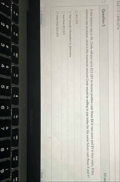 EAR = ( 1 A P R m ) m Question 5 1 0 pts If the