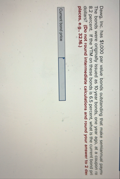 Dawg, Inc. has $ 1 , 0 0 0 par value bonds