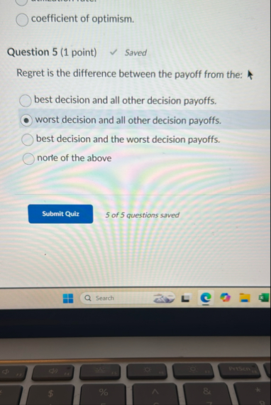 coefficient of optimism. Question 5 ( 1 point )