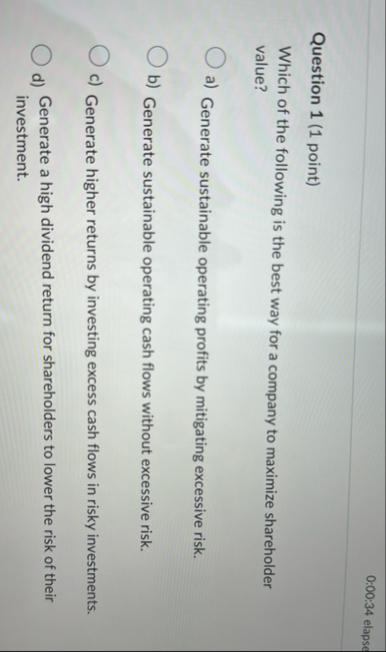 0 : 0 0 : 3 4 elapse Question 1 ( 1 point ) Which