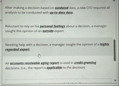 After making a decision based on outdated data, a