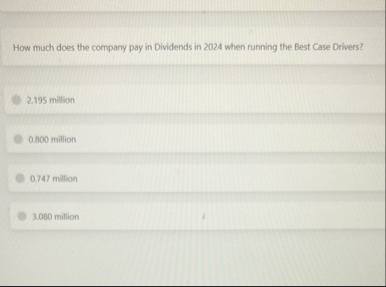 How much does the company pay in Dividends in 2 0