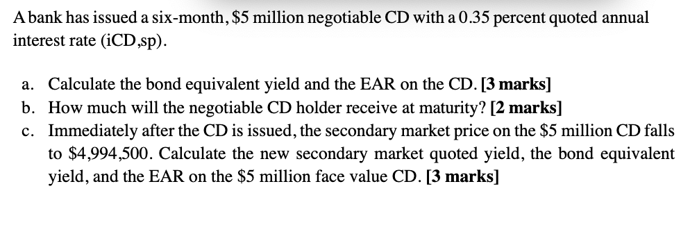 A bank has issued a six - month, \ ( \ $ 5 \ )