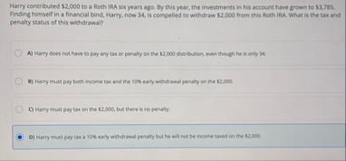 Harry contributed $ 2 , 0 0 0 to a Roth IRA six