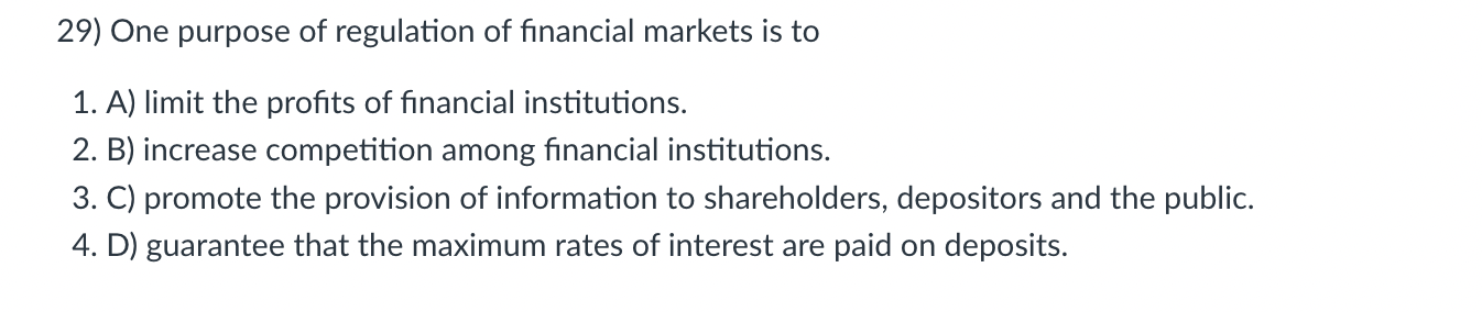 2 9 ) One purpose of regulation of financial